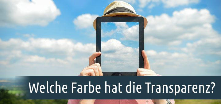 Welche Farbe hat die Transparenz?