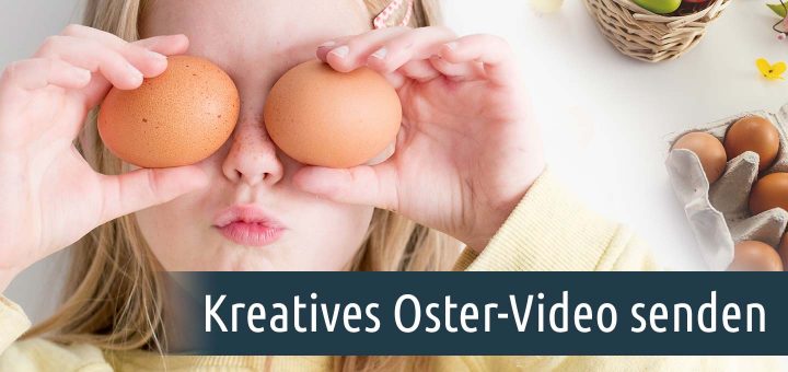 Oster-Video erstellen